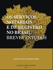 Coleção IRIB Academia - Os Serviços Notariais e de Registro no Brasil: Breves Estudos - 2023